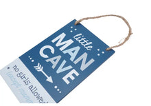 Load image into Gallery viewer, Little Tribe 'Little Man Cave' Hanging Sign